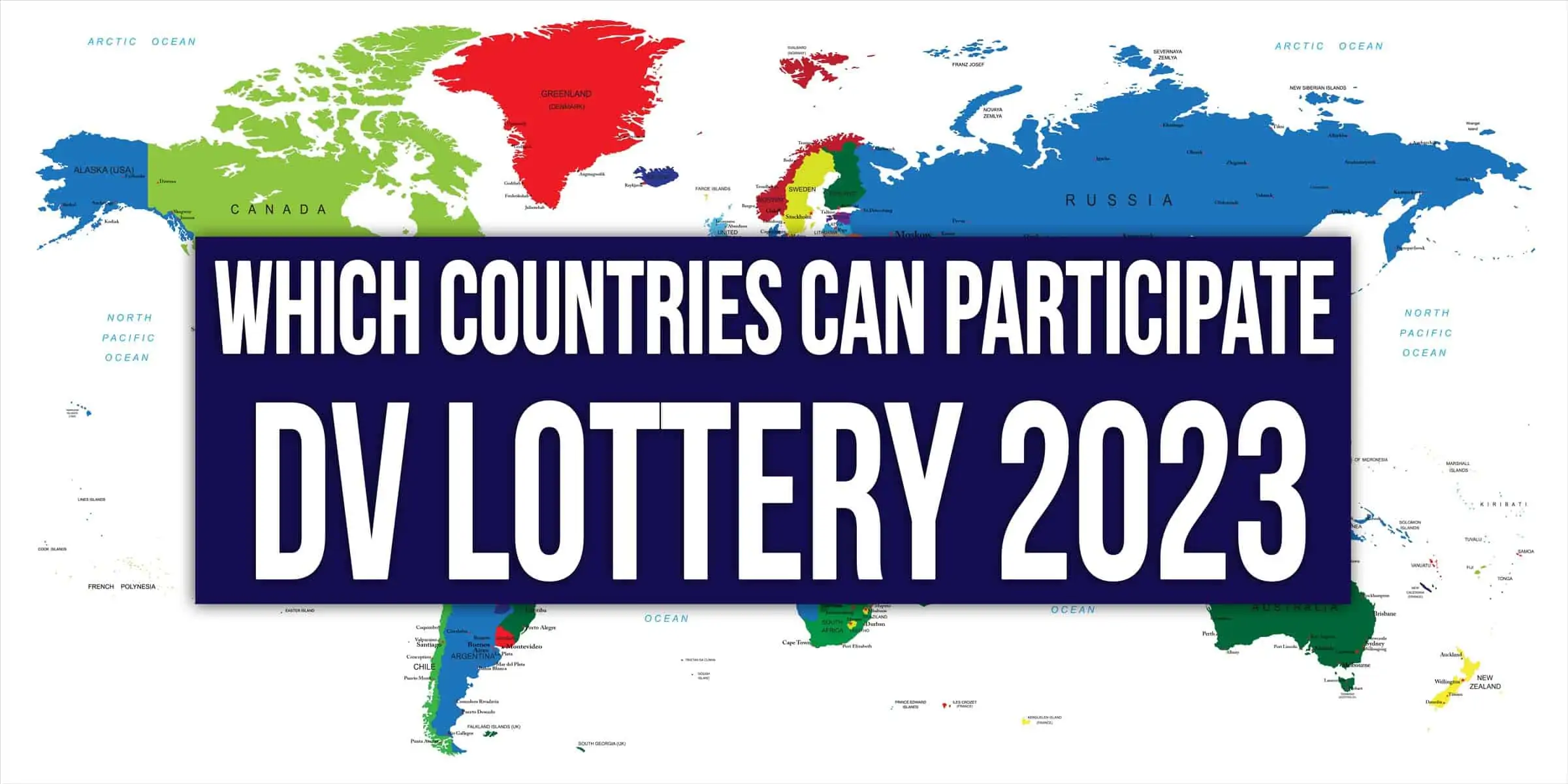 Eligible and ineligible countries for the DV-2023 Visa Lottery