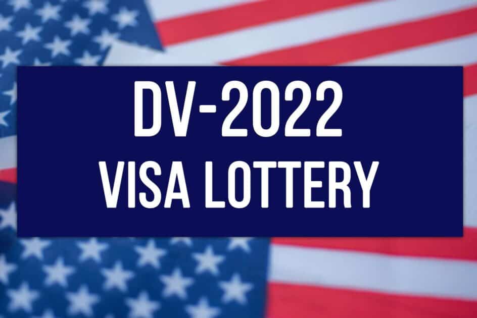 DV Lottery 2022 Application Requirements Eligible Countries